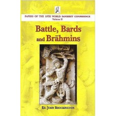 Battle, Bards and Brahmins [Paper of the 13th World Sanskrit Conference (Volume II)]